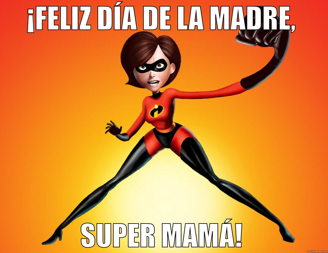 Super Mamá - ¡FELIZ DÍA DE LA MADRE, SUPER MAMÁ! Misc