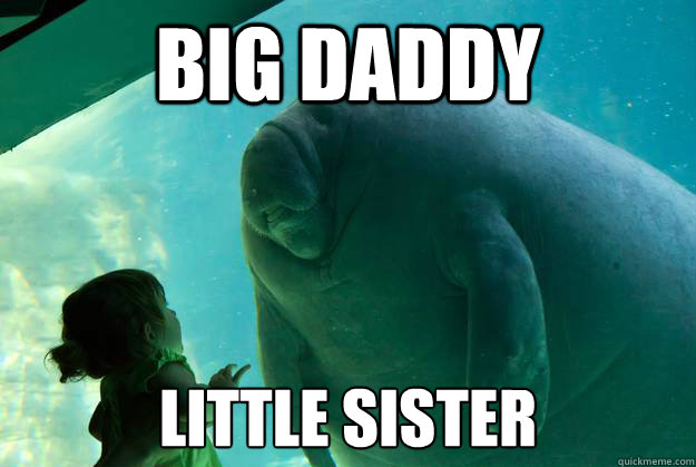Big Daddy Little Sister  Overlord Manatee