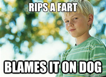rips A fart blames it on dog  Mischievous Kid