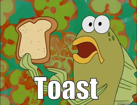 Spongebob Toast Guy -  TOAST Misc