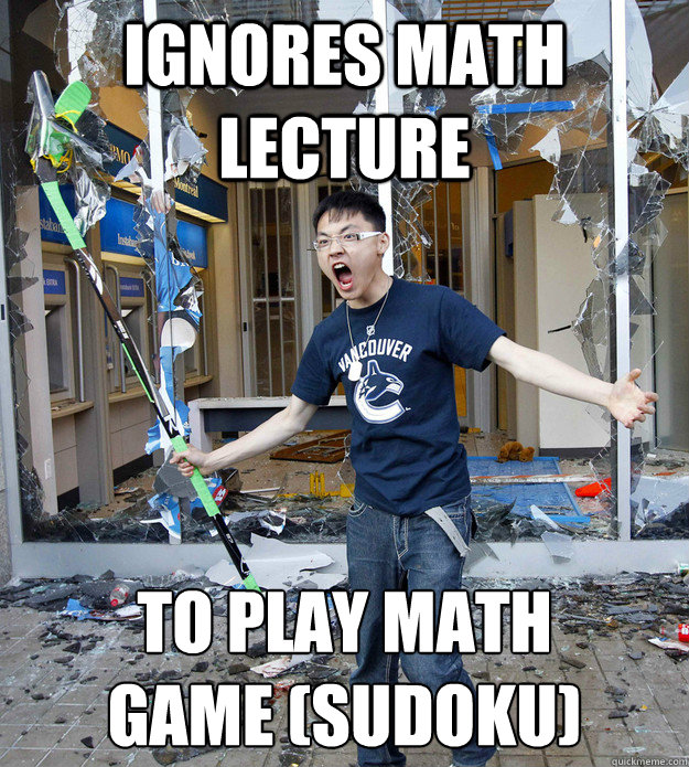 ignores math lecture to play math 
game (sudoku) - ignores math lecture to play math 
game (sudoku)  Rebellious Asian