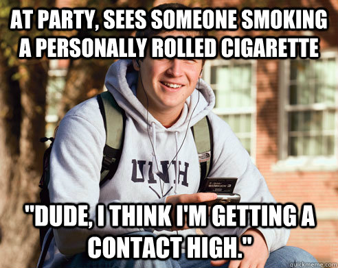 At party, sees someone smoking a personally rolled cigarette 