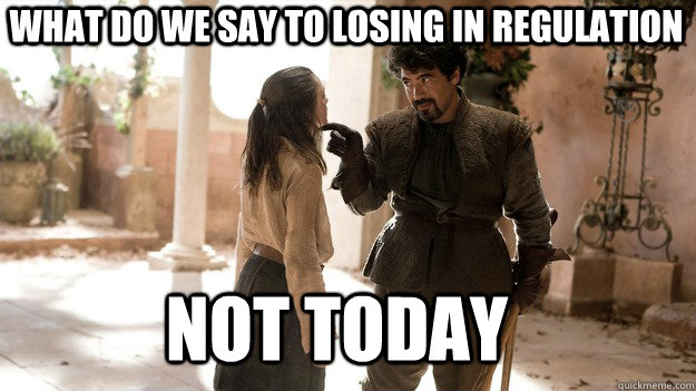 what do we say to losing in regulation   Not Today  Arya not today