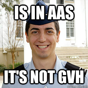 Is in AAS it's Not GVH  AFROTC Memes