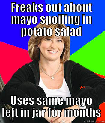 FREAKS OUT ABOUT MAYO SPOILING IN POTATO SALAD USES SAME MAYO LEFT IN JAR FOR MONTHS Sheltering Suburban Mom