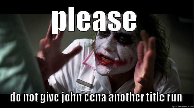 PLEASE DO NOT GIVE JOHN CENA ANOTHER TITLE RUN Joker Mind Loss