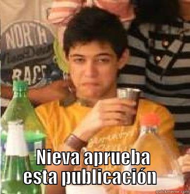  NIEVA APRUEBA ESTA PUBLICACIÓN   Misc