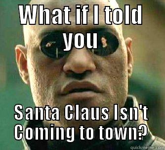 WHAT IF I TOLD YOU SANTA CLAUS ISN'T COMING TO TOWN? Matrix Morpheus
