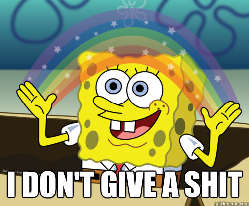  I don't give a shit  Spongebob rainbow