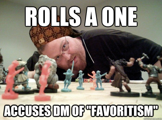 rolls a one accuses DM of 