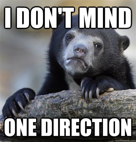 I don't mind one direction - I don't mind one direction  Confession Bear