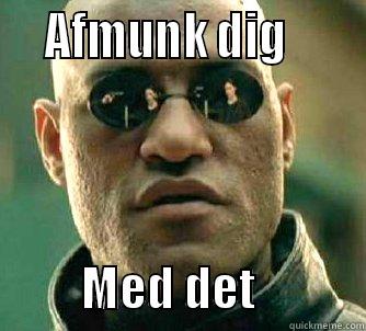 sjsjsj sjsjssj -    AFMUNK DIG                MED DET           Matrix Morpheus