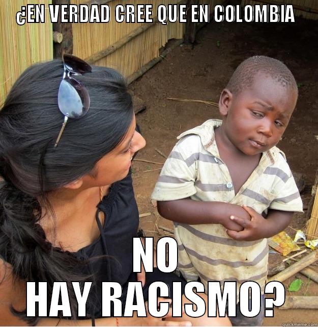 ¿EN VERDAD CREE QUE EN COLOMBIA  NO HAY RACISMO? Skeptical Third World Kid