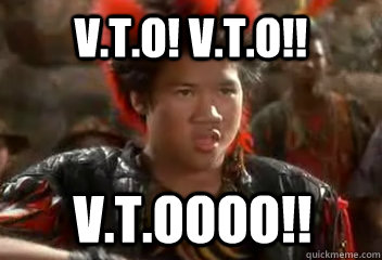 v.t.o! v.t.o!! v.t.oooo!!  