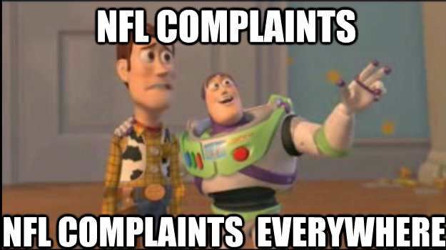 NFL Complaints NFL Complaints  Everywhere  Buzz and Woody