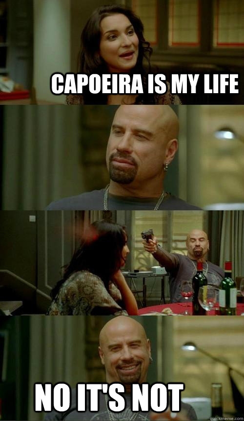 Capoeira is my life No it's not  Skinhead John