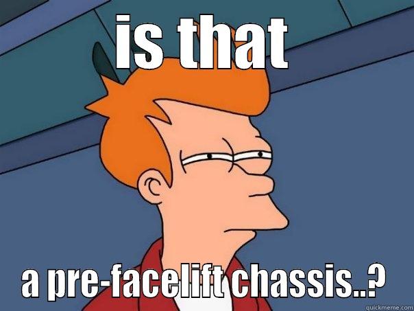 IS THAT A PRE-FACELIFT CHASSIS..? Futurama Fry