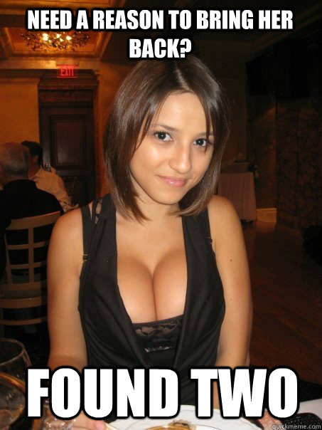 Need a reason to bring her back? Found two  Eye contact