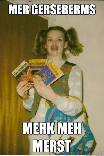 Mer Gerseberms merk meh merst  BERKS