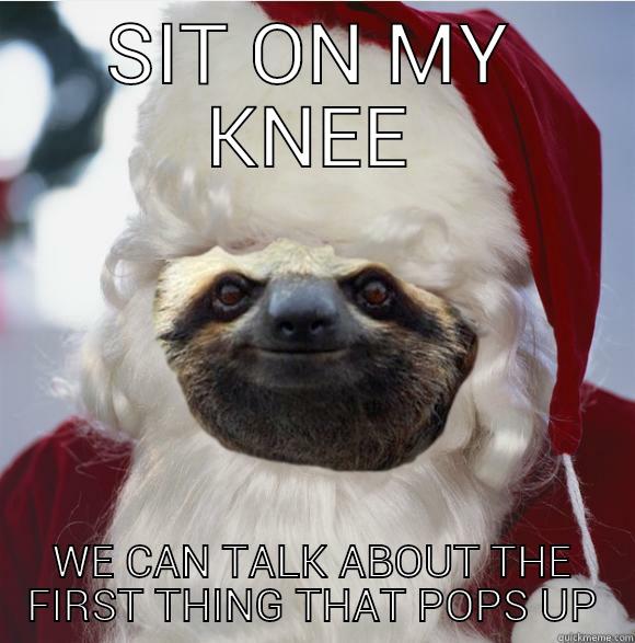 SIT ON MY KNEE WE CAN TALK ABOUT THE FIRST THING THAT POPS UP Misc