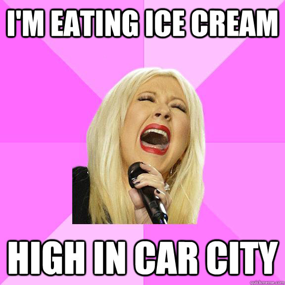 I'm eating ice cream  high in car city  Wrong Lyrics Christina