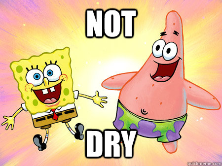 Not Dry  