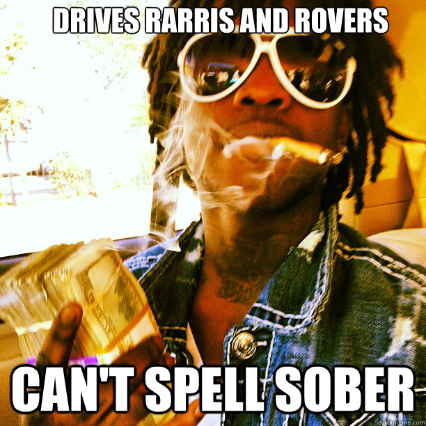 Drives Rarris and Rovers Can't Spell Sober  Chief Keef