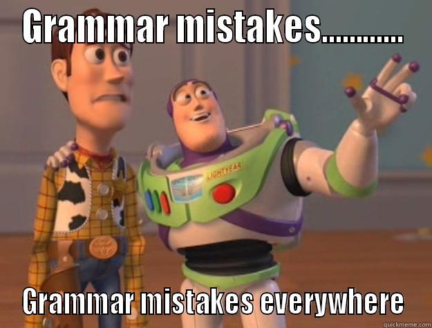 GRAMMAR MISTAKES............ GRAMMAR MISTAKES EVERYWHERE Toy Story