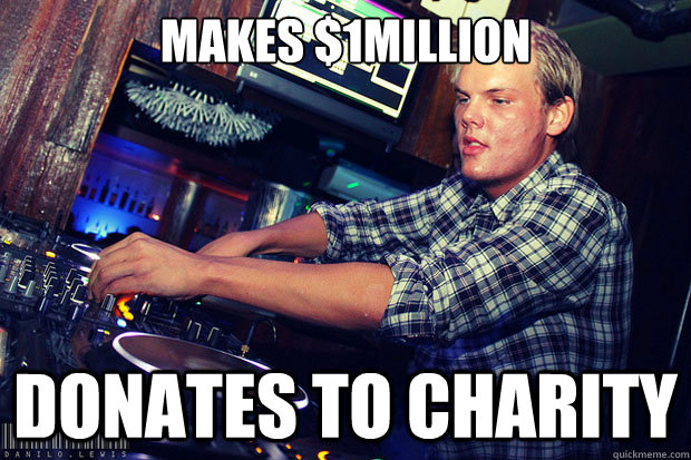 Makes $1Million Donates to charity  good guy avicii
