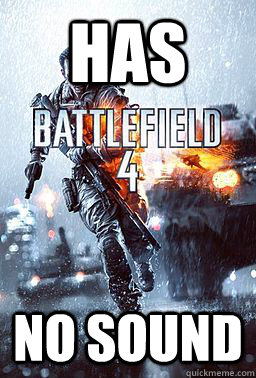 Has No sound - Has No sound  Battlefield 4 at E3