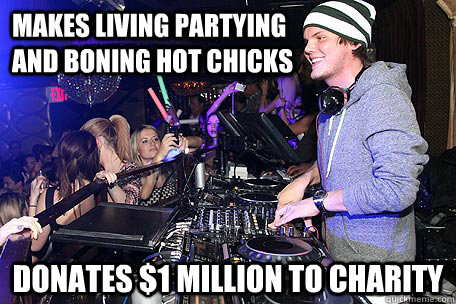 makes living partying                              and boning hot chicks donates $1 million to charity  good guy avicii