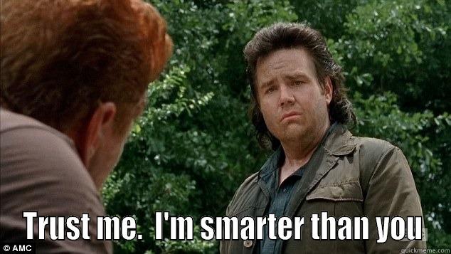  TRUST ME.  I'M SMARTER THAN YOU Misc