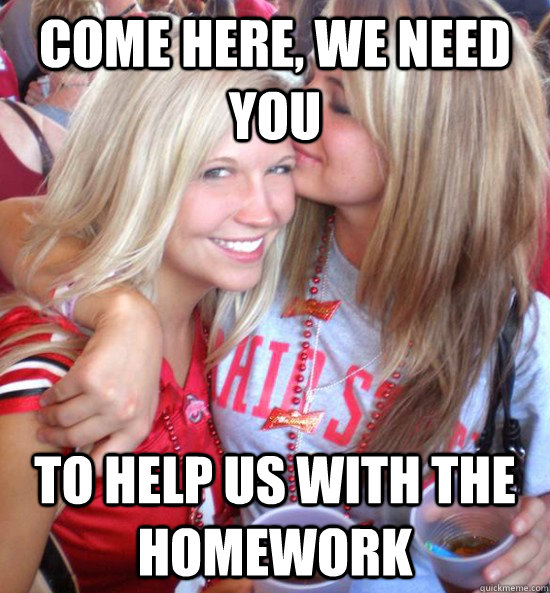 Come here, We need you To help us with the homework  Hot College Girls