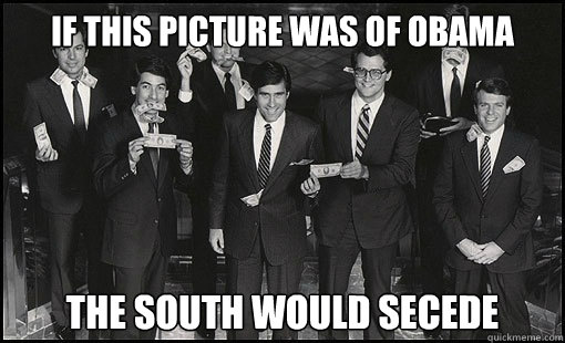 If this picture was of Obama The south would secede - If this picture was of Obama The south would secede  Scumbag Romney