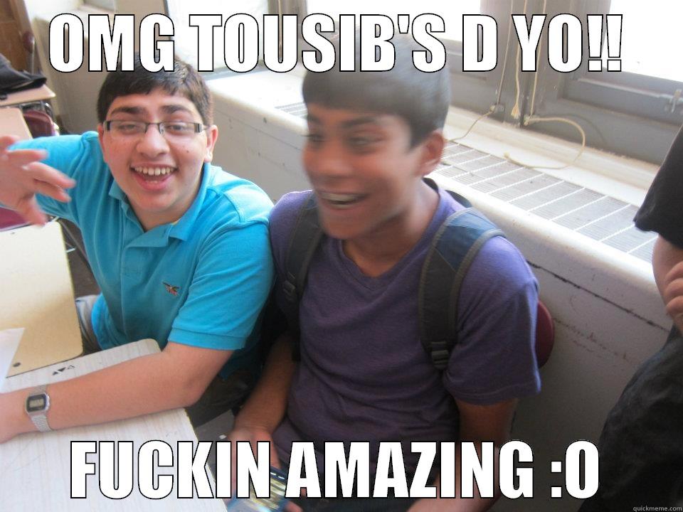 Lmaoo  - OMG TOUSIB'S D YO!! FUCKIN AMAZING :O Misc