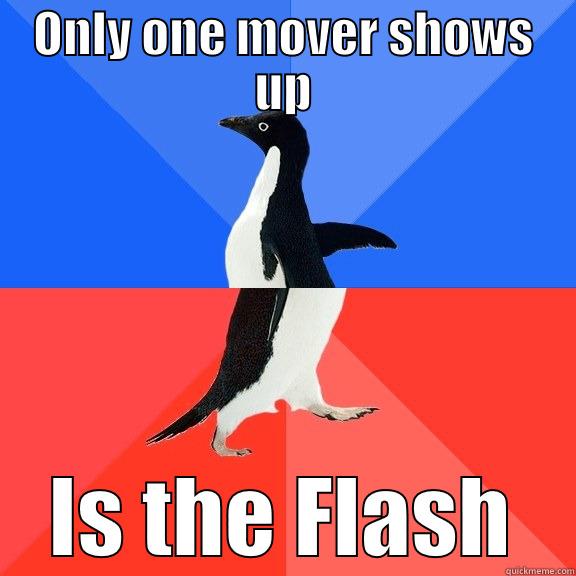 Moving win - ONLY ONE MOVER SHOWS UP IS THE FLASH Socially Awkward Awesome Penguin
