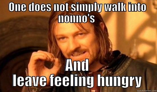 ONE DOES NOT SIMPLY WALK INTO NONNO'S  AND LEAVE FEELING HUNGRY Boromir