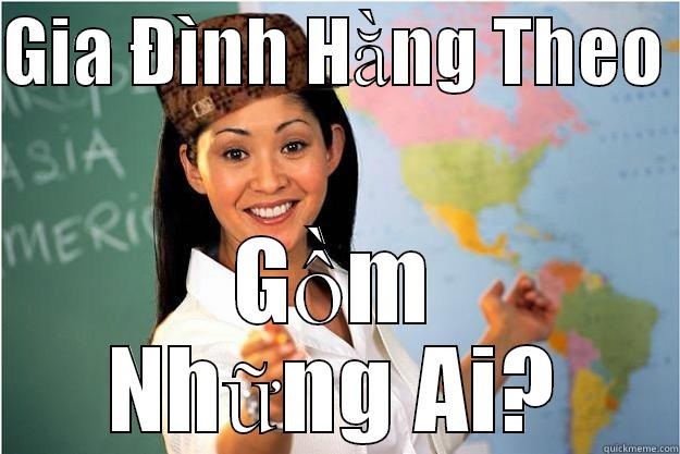 GIA ĐÌNH HẰNG THEO  GỒM NHỮNG AI? Scumbag Teacher