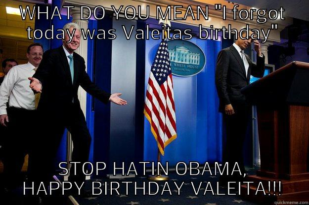 HAPPY BIRTHDAY VALEITA  - WHAT DO YOU MEAN 