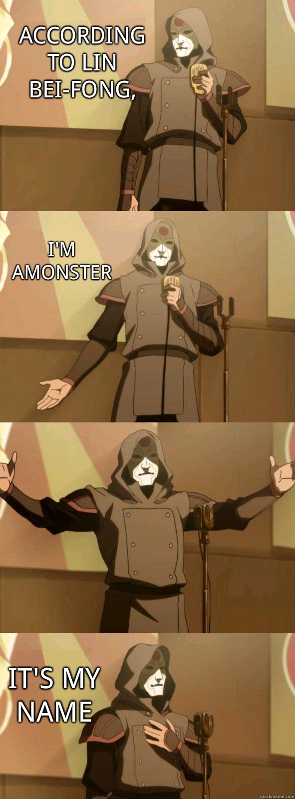 According to Lin Bei-Fong, It's my name I'm Amonster  Bad Joke Amon