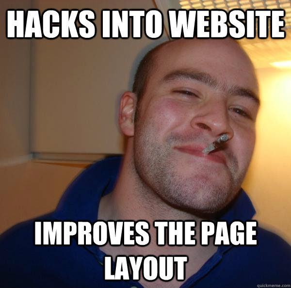 Hacks into website improves the page layout - Hacks into website improves the page layout  Misc