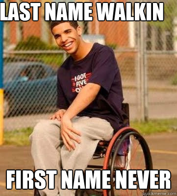 last name walkin first name never   