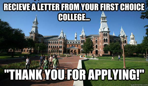 Recieve a letter from your first choice college... 