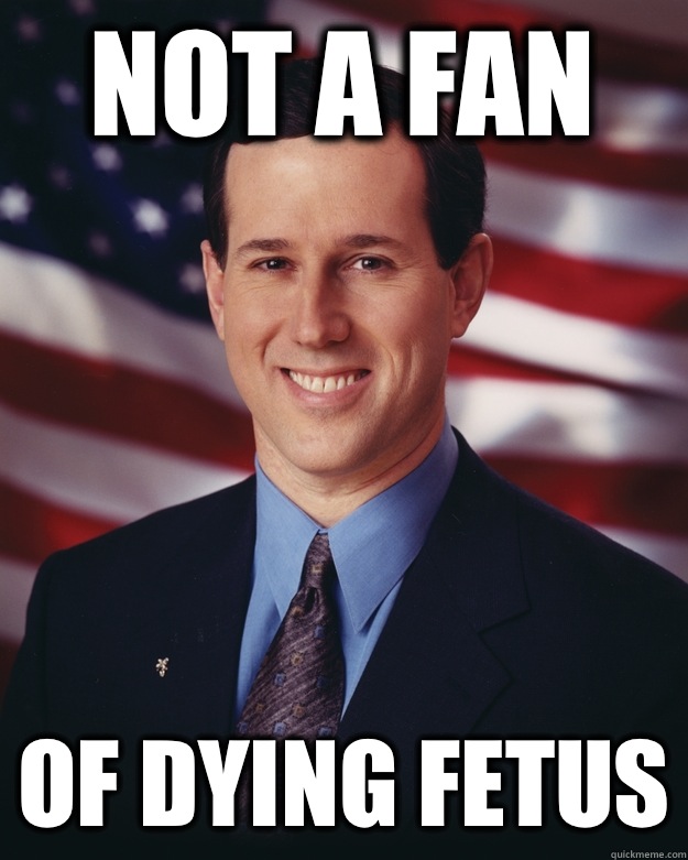 NOT A FAN of Dying Fetus  Rick Santorum