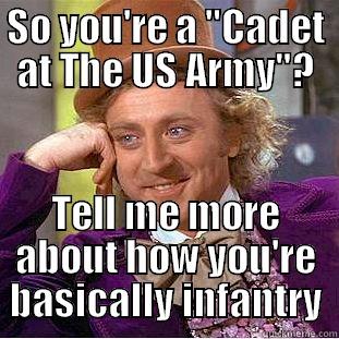 Cadets are so hardcore... - SO YOU'RE A 