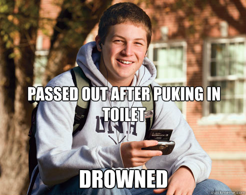 passed out after puking in toilet drowned  College Freshman