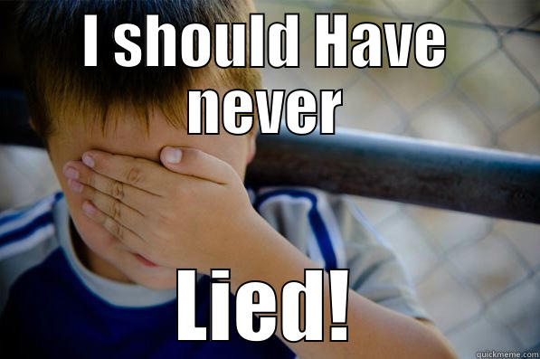 I SHOULD HAVE NEVER LIED! Confession kid