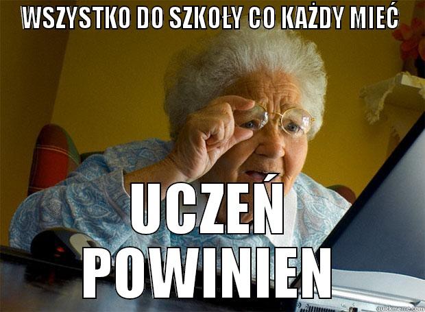 WSZYSTKO DO SZKOŁY CO KAŻDY MIEĆ UCZEŃ POWINIEN Grandma finds the Internet
