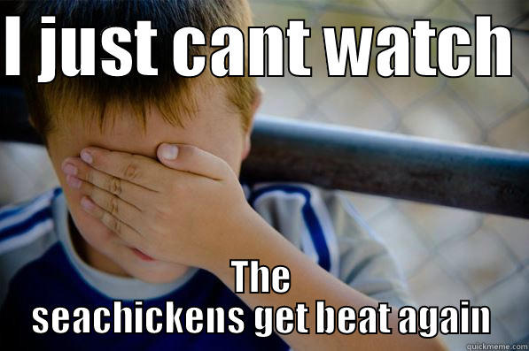 I JUST CANT WATCH  THE SEACHICKENS GET BEAT AGAIN Confession kid