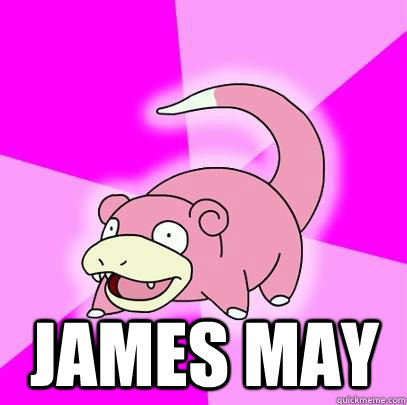  James may  Slowpoke